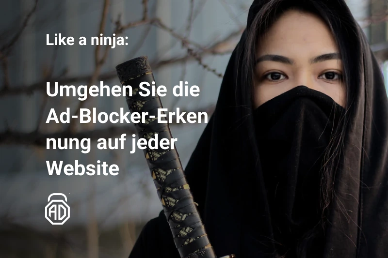AdBlocker-Erkennung umgehen – Die besten sicheren und legalen Methoden