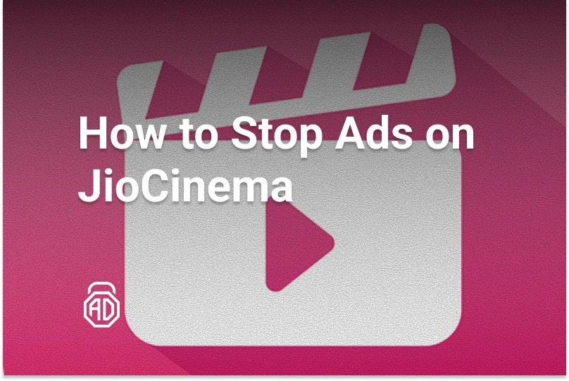 How to Stop Ads on JioCinema: A Complete Guide